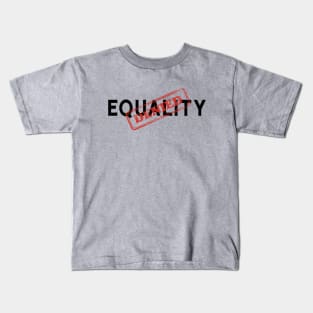 Equality Denied Human Rights Funny Sarcasm Kids T-Shirt